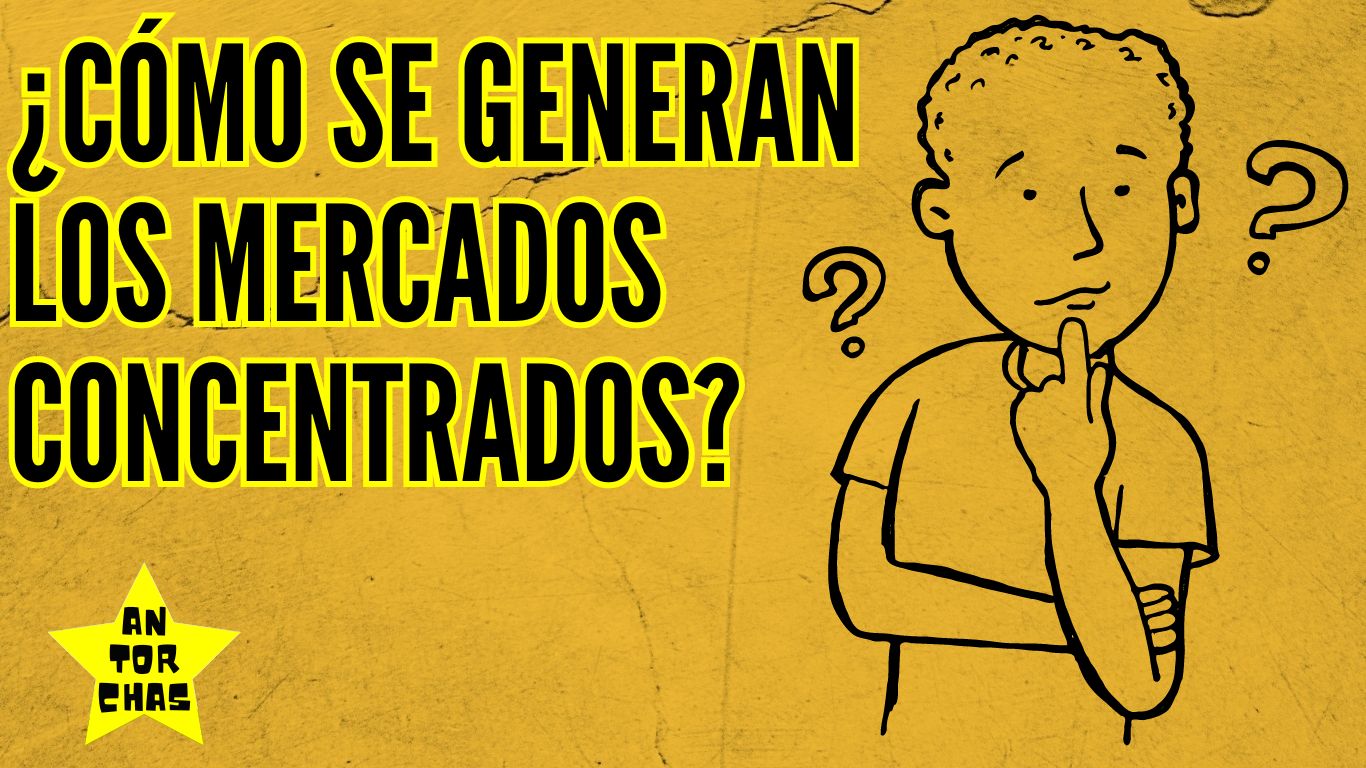 ¿Cómo se generan los mercados concentrados?