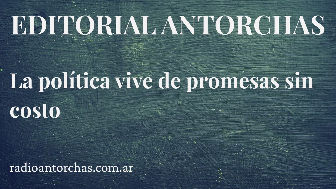 La política vive de promesas sin costo