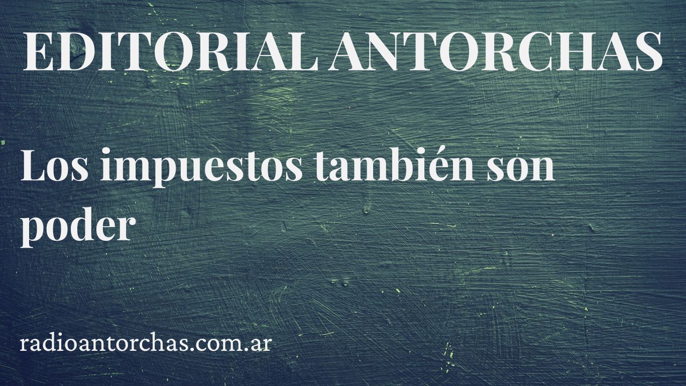 Los impuestos también son poder